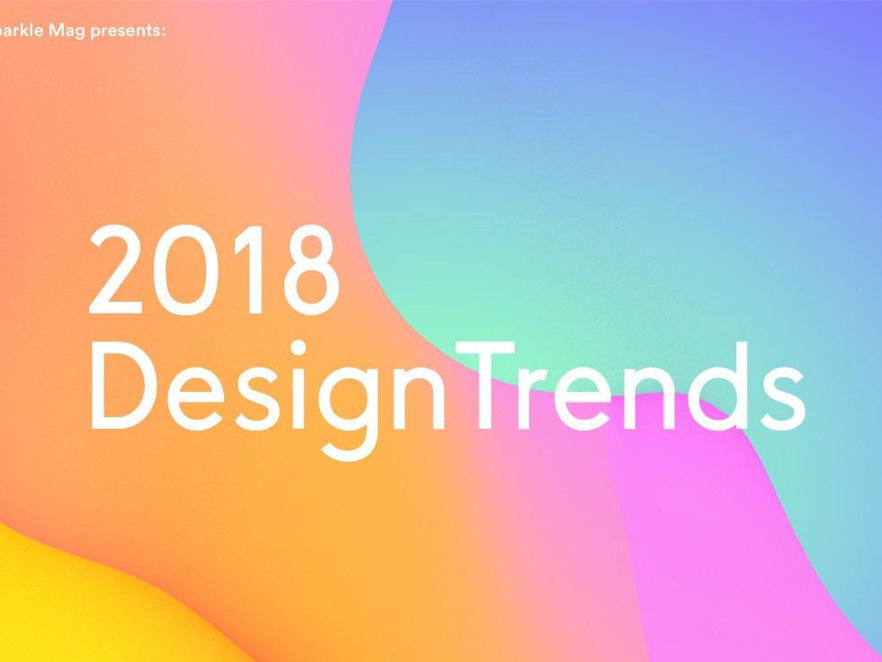 2018 設計趨勢—今年這 20 種設計將成熱門 by Mindsparkle Mag